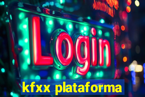 kfxx plataforma